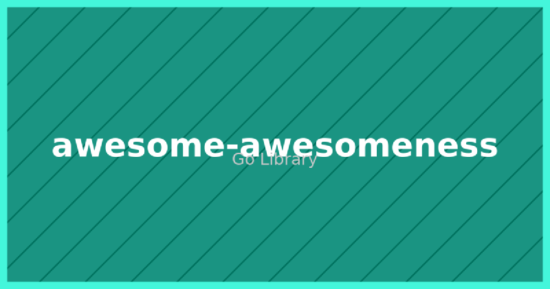 Featured image of post awesome-awesomeness: Build Stunning Websites using Golang