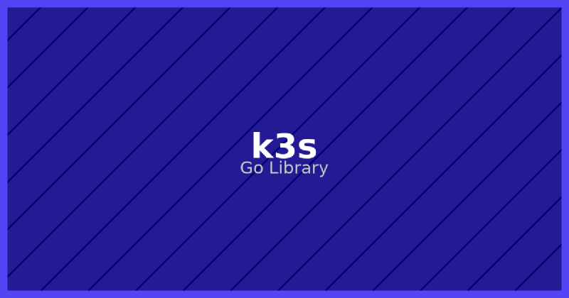 Featured image of post K3s: Lightweight Kubernetes for Go Developers